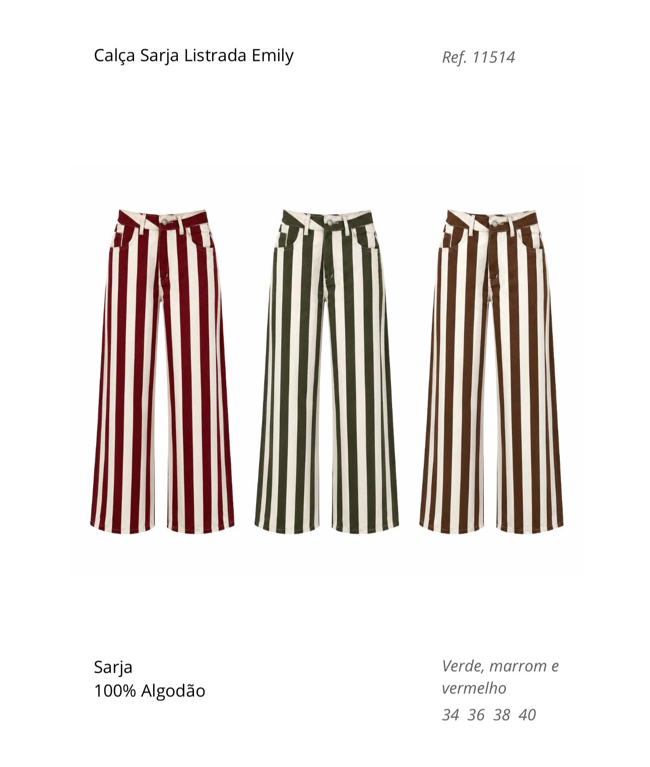 CALÇA SARJA LISTRADA EMILY